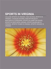 Sports in Virginia College sports in Virginia, High school sports in Virginia, Loudoun Hounds, NASCAR races at Martinsville Speedway,1156615941,9781156615942