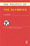 Politics of the Olympics A Survey 1st Edition,1857434943,9781857434941