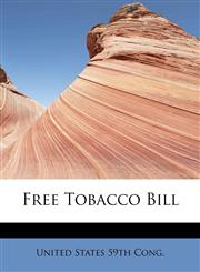 Free Tobacco Bill,1241653550,9781241653552