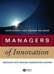 Managers of Innovation Insights into Making Innovation Happen,140512461X,9781405124614