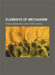 Elements of mechanism,115141199X,9781151411990