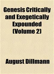 Genesis Critically and Exegetically Expounded (Volume 2),1152262203,9781152262201