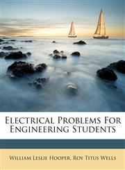 Electrical Problems for Engineering Students,1246310635,9781246310634