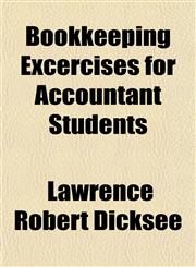 Bookkeeping Excercises for Accountant Students,1152748181,9781152748187