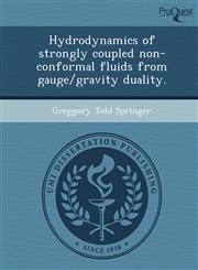 Hydrodynamics of strongly coupled non-conformal fluids from gauge/gravity duality.,1244069221,9781244069220