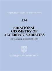 Birational Geometry of Algebraic Varieties,0521632773,9780521632775