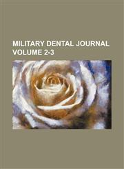 Military dental journal Volume 2-3,1151155225,9781151155221