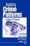 Analyzing Crime Patterns Frontiers of Practice,0761919406,9780761919407