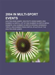 2004 in multi-sport events 2004 Pan Arab Games, 2004 South Asian Games, 2004 Summer Olympics, List of 2004 Summer Olympics medal winners,1158037899,9781158037896