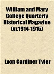 William and Mary College Quarterly Historical Magazine (yr.1914-1915),1153215497,9781153215497