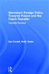 Germany's Foreign Policy Towards Poland and the Czech Republic Ostpolitik Revisited,0415369746,9780415369749
