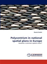 Polycentrism in national spatial plans in Europe,3838365623,9783838365626