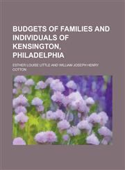 Budgets of Families and Individuals of Kensington, Philadelphia,1151937487,9781151937483