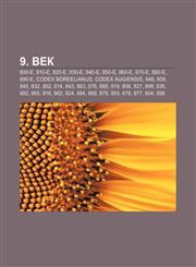 9. vek 800-e, 810-e, 820-e, 830-e, 840-e, 850-e, 860-e, 870-e, 880-e, 890-e, Codex Boreelianus, Codex Augiensis, 846, 809, 845, 832, 852, 814,1233992228,9781233992225