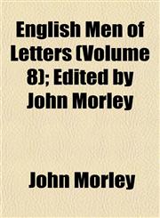 English Men of Letters (Volume 8); Edited by John Morley,1152529447,9781152529441