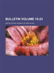 Bulletin Volume 15-23,1153576562,9781153576567