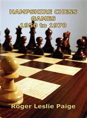 Hampshire Chess Games - 1950 to 1970,1897312792,9781897312797