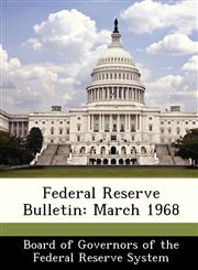 Federal Reserve Bulletin March 1968,1288442920,9781288442928