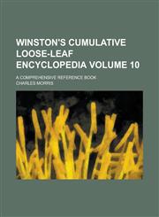 Winston's cumulative loose-leaf encyclopedia; a comprehensive reference book Volume 10,123689037X,9781236890375