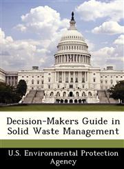 Decision-Makers Guide in Solid Waste Management,1249576199,9781249576198