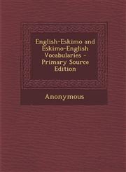 English-Eskimo and Eskimo-English Vocabularies,1289545367,9781289545369