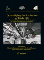Quantifying the Evolution of Early Life Numerical Approaches to the Evaluation of Fossils and Ancient Ecosystems,9400706790,9789400706798