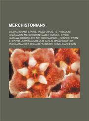 Merchistonians William Grant Stairs, James Craig, 1st Viscount Craigavon, Merchiston Castle School, Irvine Laidlaw, Baron Laidlaw,1155221052,9781155221052