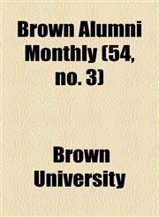 Brown Alumni Monthly (54, no. 3),1154646777,9781154646771