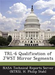 Trl-6 Qualification of Jwst Mirror Segments,1287252052,9781287252054