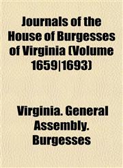 Journals of the House of Burgesses of Virginia (Volume 1659|1693),1153229544,9781153229548