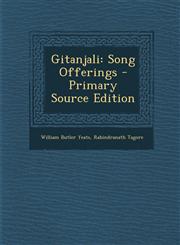 Gitanjali Song Offerings - Primary Source Edition,129375918X,9781293759189