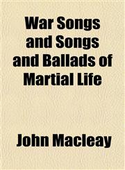 War Songs and Songs and Ballads of Martial Life,1152450956,9781152450950