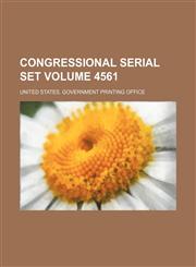 Congressional serial set Volume 4561,1130549224,9781130549225