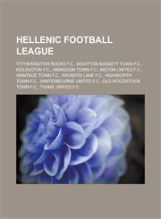 Hellenic Football League Tytherington Rocks F.C., Wootton Bassett Town F.C., Kidlington F.C., Abingdon Town F.C., Milton United F.C., Wantage T,1155844181,9781155844183