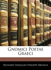 Gnomici Poetae Graeci,1142642593,9781142642594