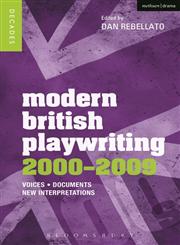Modern British Playwriting, 2000-2009 Voices, Documents, New Interpretations,1408129566,9781408129562