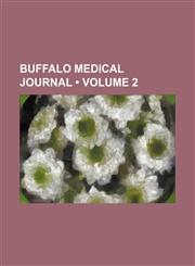 Buffalo Medical Journal (Volume 2),1154290972,9781154290974