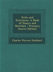 Exits and Entrances A Book of Essays and Sketches - Primary Source Edition,1294910213,9781294910213