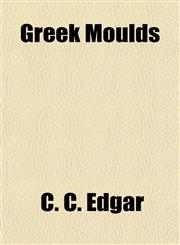 Greek Moulds,1152931415,9781152931411