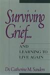 Surviving Grief ... and Learning to Live Again,0471534714,9780471534716
