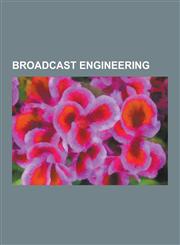 Broadcast Engineering Polarization, Television Channel, Multiplexer, Dual-Tone Multi-Frequency Signaling, Multiplexing, Standard-Definition,1230616675,9781230616674