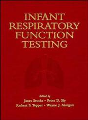 Infant Respiratory Function Testing,0471076821,9780471076827