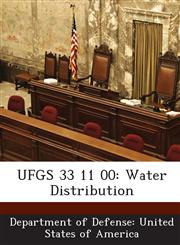 UFGS 33 11 00 Water Distribution,1288766408,9781288766406