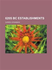 620s BC Establishments Durres, Epidamnos,1156374936,9781156374931