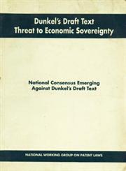 Dunkel's Draft Text Threat to Economic Sovereignty, National Consensus Emerging Against Dunkel's Draft Text