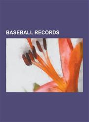 Baseball Records 500 Home Run Club, Major League Baseball Records, Minor League Baseball Records, Babe Ruth, Reggie Jackson, Ted Willia,1230640789,9781230640785