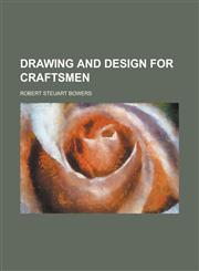 Drawing and Design for Craftsmen,1236891376,9781236891372