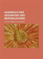 Handbuch Der Geognosie Und Bergbaukunde,115349504X,9781153495042