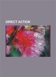 Direct Action Adapt, AIDS Coalition to Unleash Power, Anarchists Against the Wall, Campus Antiwar Network, Camp for Climate Action,,1230762698,9781230762692