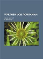 Walther von Aquitanian; Heldengedicht,1130546756,9781130546750